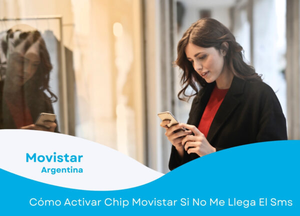 ¿Cómo puedo activar mi chip Movistar si no recibo el mensaje de texto? (Argentina)