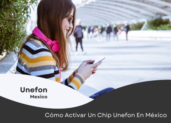 Cómo activar tu chip Unefon en México ➤ ¿No tienes servicio, es nuevo o quieres hacerlo vía SMS?