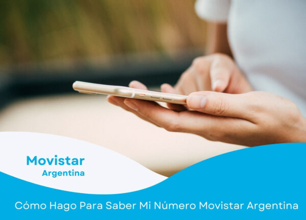 Cómo averiguar mi número Movistar, tarjeta SIM de Argentina en menos de 3 minutos