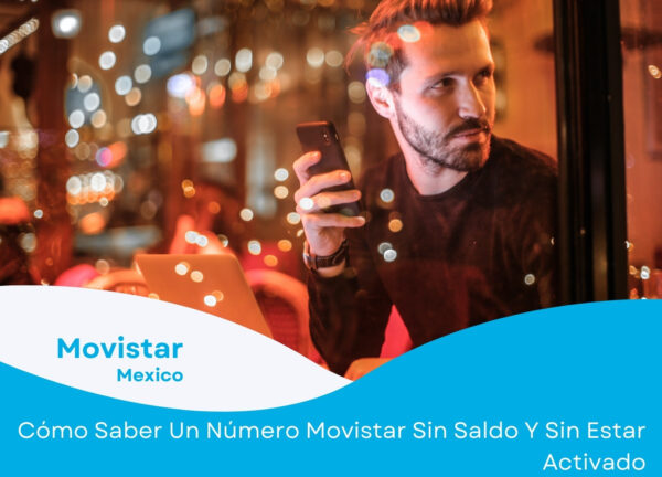 ¿Cómo averiguo mi número Movistar México? ➤ Incluso sin saldo y en menos de 3 minutos
